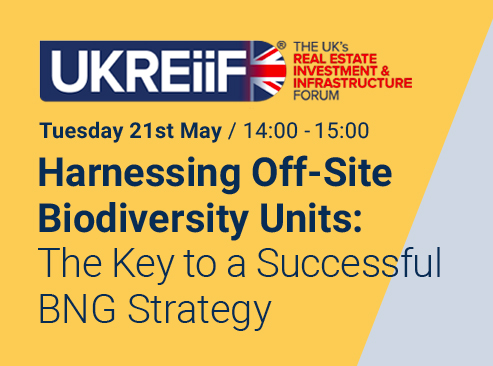 UKREiiF Tuesday 21st May / Harnessing off-site Biodiversity Units: The key to a successful BNG strategy